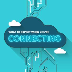 What to Expect When You're Connecting