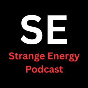 Strange Energy Podcast