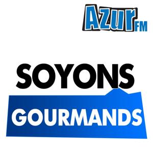 SOYONS GOURMANDS - AZUR FM