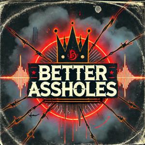 Better Assholes