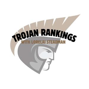 Trojan Rankings with Lorelai Steadman