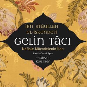 Gelin Tacı - İbn Atâullah el-İskenderî