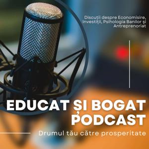 Educat si Bogat Podcast