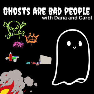 Ghosts Are Bad People