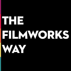 The FilmWorks Way