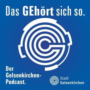 Das GEhört sich so. Der Gelsenkirchen-Podcast.