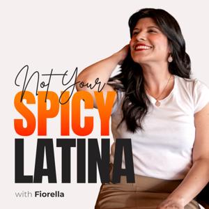 Not Your Spicy Latina