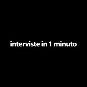 Interviste in 1 minuto