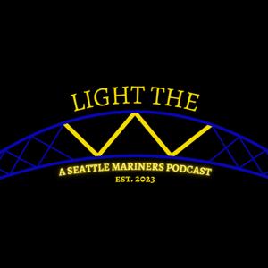 Light The W: A Seattle Mariners Podcast
