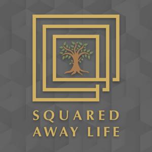 The Squared Away Life Podcast