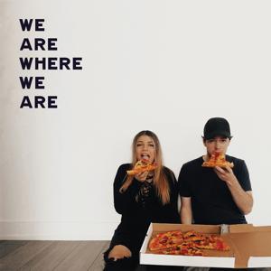 We Are Where We Are