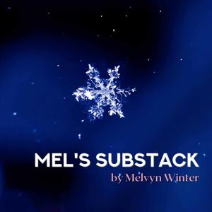 Mel's Substack Podcast