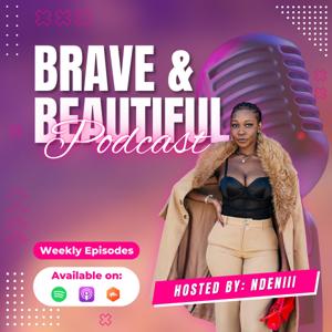 Brave And Beautiful Podcast