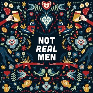 Not Real Men