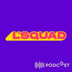 El pòdcast de l'Squad