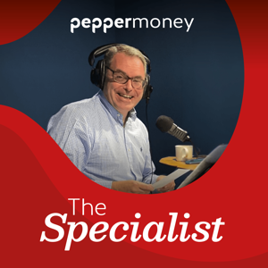 The Specialist - a Pepper Money Podcast
