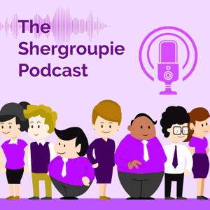 The Shergroupie Podcast