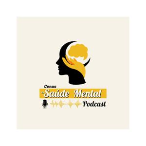 Cenas de Saúde Mental Podcast