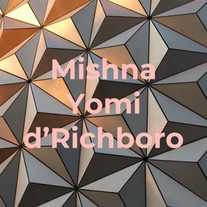 Mishna Yomis d'Richboro