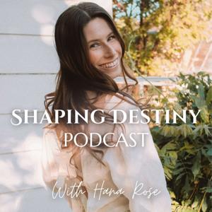 Shaping Destiny