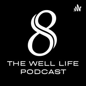 The Well Life Podcast