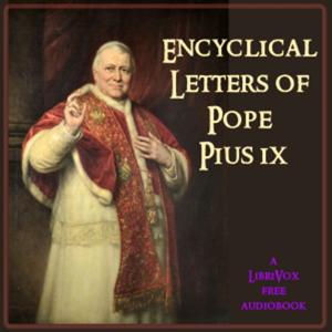 Encyclical Letters of Pope Pius IX by Pope Pius IX (1792 - 1878)