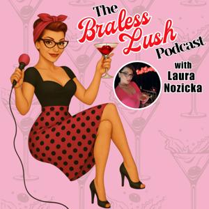 The Braless Lush Podcast: Ditching the Bra and the Bullsh*t After 50