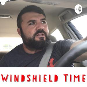 Windshield Time