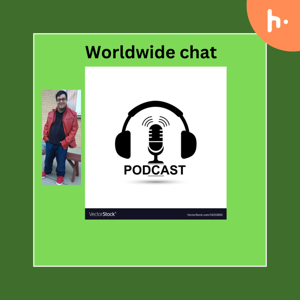 Worldwide chat podcast