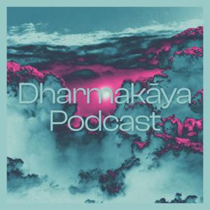 Dharmakāya Podcast