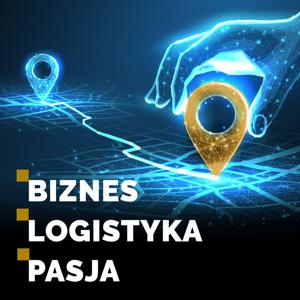 Biznes - Logistyka - Pasja.