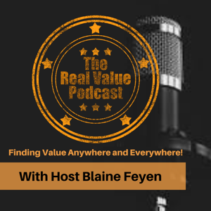 The Real Value Podcast by Blaine Feyen