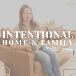 Intentional Home and Family
