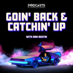 Goin' Back and Catchin' Up