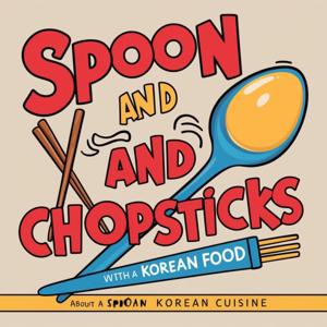 Spoon and Chopsticks : Korean food