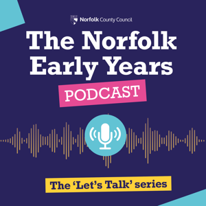 The Norfolk Early Years Podcast