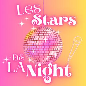 Les Stars de la Night 🪩
