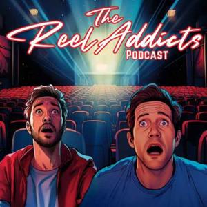 The Reel Addicts Podcast