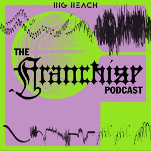The Franchise Podcast