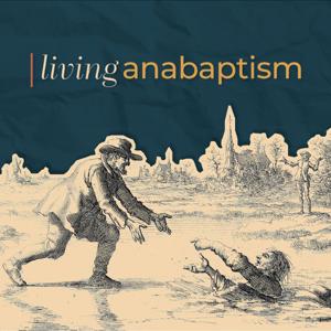 Living Anabaptism
