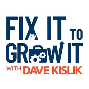 Fix It to Grow It