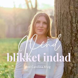 Vend blikket indad - med Carolina Alvig
