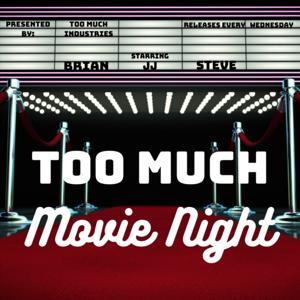 Too Much Movie Night