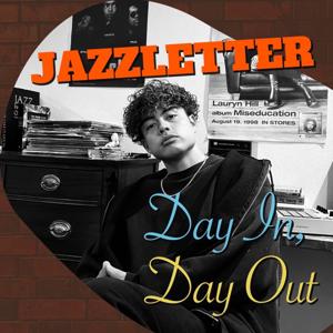 JAZZLETTER Day In, Day Out