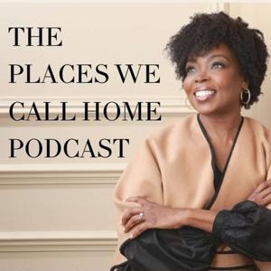 The Places We Call Home podcast