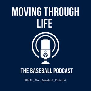 Moving through life, the baseball podcast
