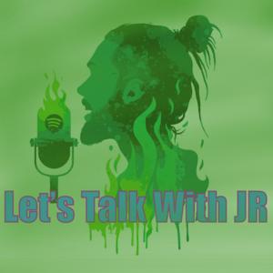 Let's Talk With Jr