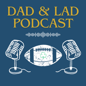 Dad & Lad Podcast