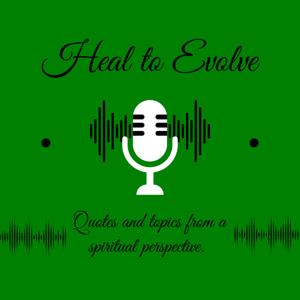 Heal to Evolve