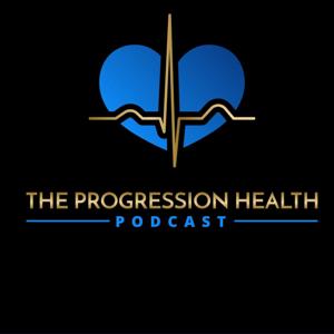 The Progression Health Podcast